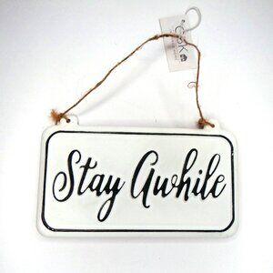 Ganz STAY AWHILE Hanging Sign Rustic Farmhouse Black & White NWT